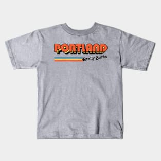 Portland Totally Sucks / Humorous Retro Typography Design Kids T-Shirt
